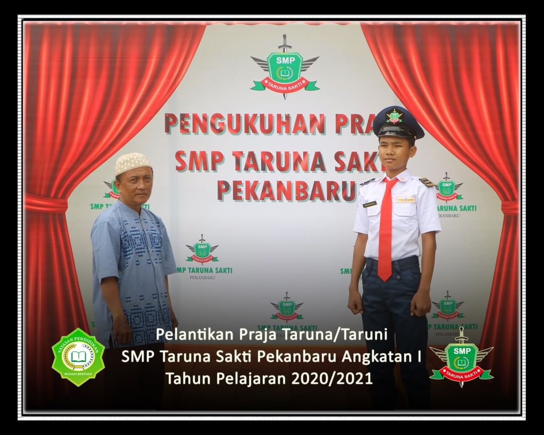 Pelantikan Praja Taruna/Taruni
SMP Taruna Sakti Pekanbaru Angkatan I
Tahun Pelajaran 2020/2021